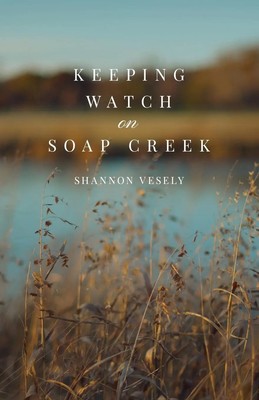 Keeping Watch on Soap Creek Shannon Vesely Taschenbuch Englisch 2025