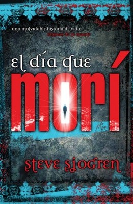 El Dia Que Mori (Spanish Edition)