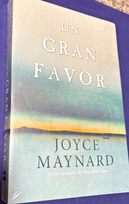 UN GRAN FAVOR: Una Novela por Joyce Maynard,   Libro es Nuevo!