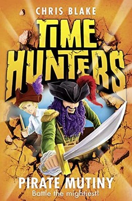 Pirate Mutiny (Time Hunters, Book 5), Blake 9780007514069 Fast Free Shipping+-