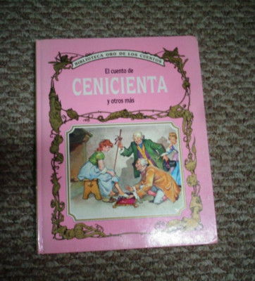 CENICIENTA Y OTROS MAS -  CHILDREN'S BOOK IN SPANISH - CINDERELLA -   hc