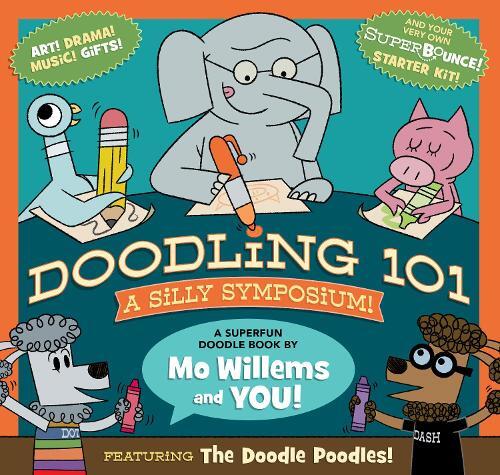 Mo Willems Doodling 101: A Silly Symposium (Tascabile)