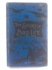 The Story of Bird-Life (W. P. Pycraft) (ID:60341)