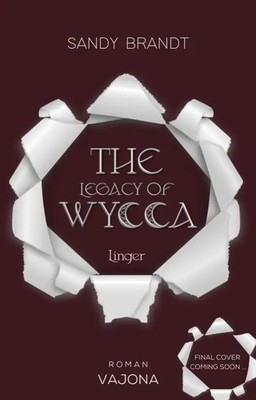 THE LEGACY OF WYCCA: Linger (WYCCA-Reihe 2) | Sandy Brandt | Taschenbuch | 2025