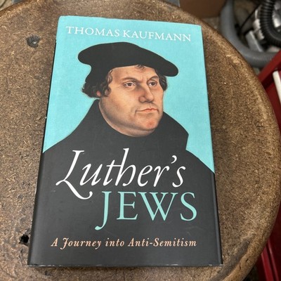 Luther s  Jews , A Journey Into Anti-Semitism Hardcover , Pre-owned
