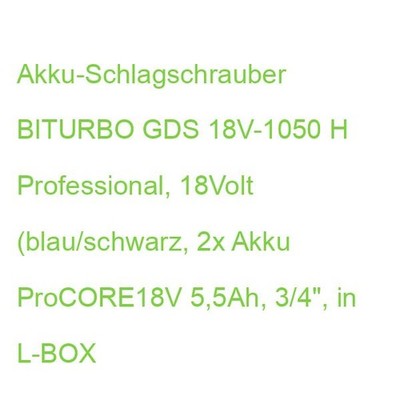 PRO Akku-Schlagschrauber BITURBO GDS 18V-1050 H Professional, 18Volt (blau/schwa