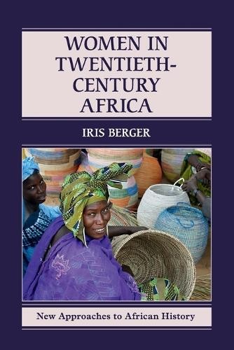 Women in Twentieth-Century Africa by Iris Berger - 9780521741217