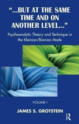 James S. Grotstein | But at the Same Time and on Another Level | Taschenbuch