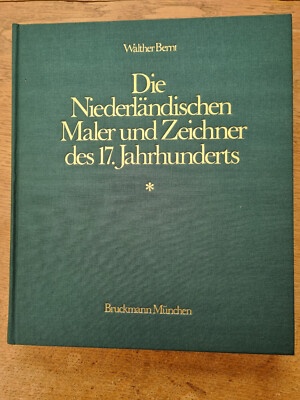 W. Bernt: Die Niederländischen Maler und Zeichner des 17. Jahrhunderts  5 Bde.