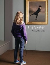 The Skater: Wendy McMurdo By Vikki Bell, David Drake, Lisa Edgar