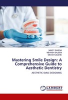 Nancy Saxena (U. A.) | Mastering Smile Design: A Comprehensive Guide To...