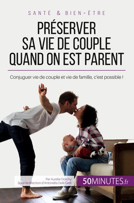 Aurélie Dorchy (u. a.) | Préserver sa vie de couple quand on est parent | Buch