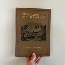 W I Lincoln Adams- Photographing in Old England, 1910 W I Lincoln Adams- Photographing in Old England, 1910