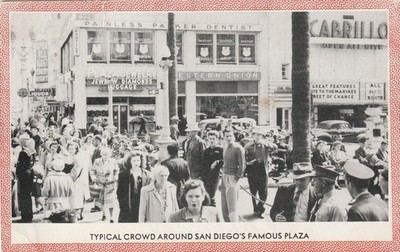 Vtg Postcard, Typical Crowd Around San Diego's Famous Plaza. Calif A 6089