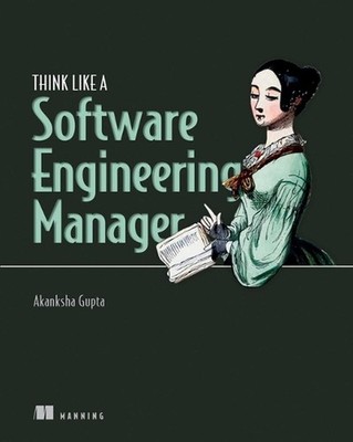 Think Like a Software Engineering Manager by Akanksha Gupta (English) Hardcover 