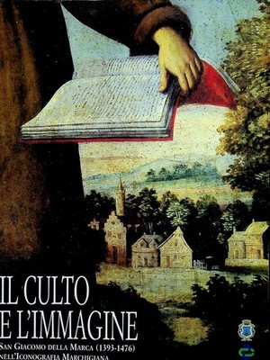 Der Kult und das'Bild: Jakobus der Marke (1393-1476) im'Iconog