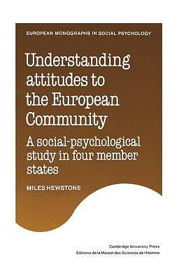Understanding Attitudes to the European Community Hewstone Paperback