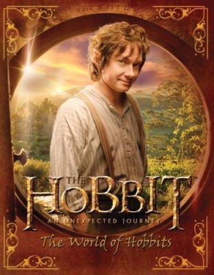 The Hobbit: An Unexpected Journey--The World of Hobbits by Paddy Kempshall