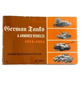 German Tanks And Armored Vehicles 1914-1945 By B.T. White (1968) Paperback