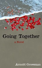 Going Together by Grossman, Arnold