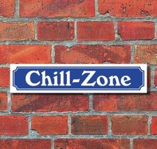 Schild im Stra&szlig;enschild-Design "Chill-Zone" - 3 mm Alu-Verbund - 52 x 11 cm