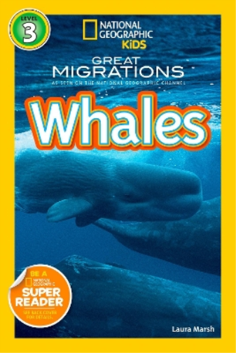 Laura Marsh National Geographic Kids Readers: Great Migrations Whale (Tascabile)
