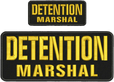 Detention Marshal 2 Emb Patches 10x4 And 5x2'' Velcr@ On Back Gold On Black