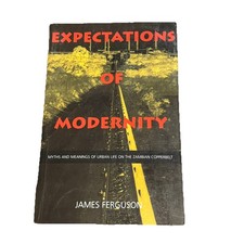 Expectations of Modernity:Myths & Meanings of...