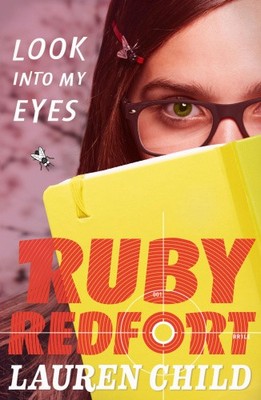 Look into my eyes (Ruby Redfort) by Lauren Child [Paperback]