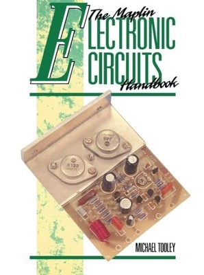 The Maplin Electronic Circuits Handbook by Tooley, Michael 0750600276 The Fast