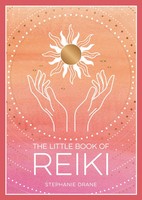 The Little Book Of Reiki | A Beginner's Guide To The Art Of Energy Healing | Vie