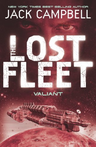 The Lost Fleet: Valiant (Volume 4) (Lost Fleet 4)-Jack Campbell