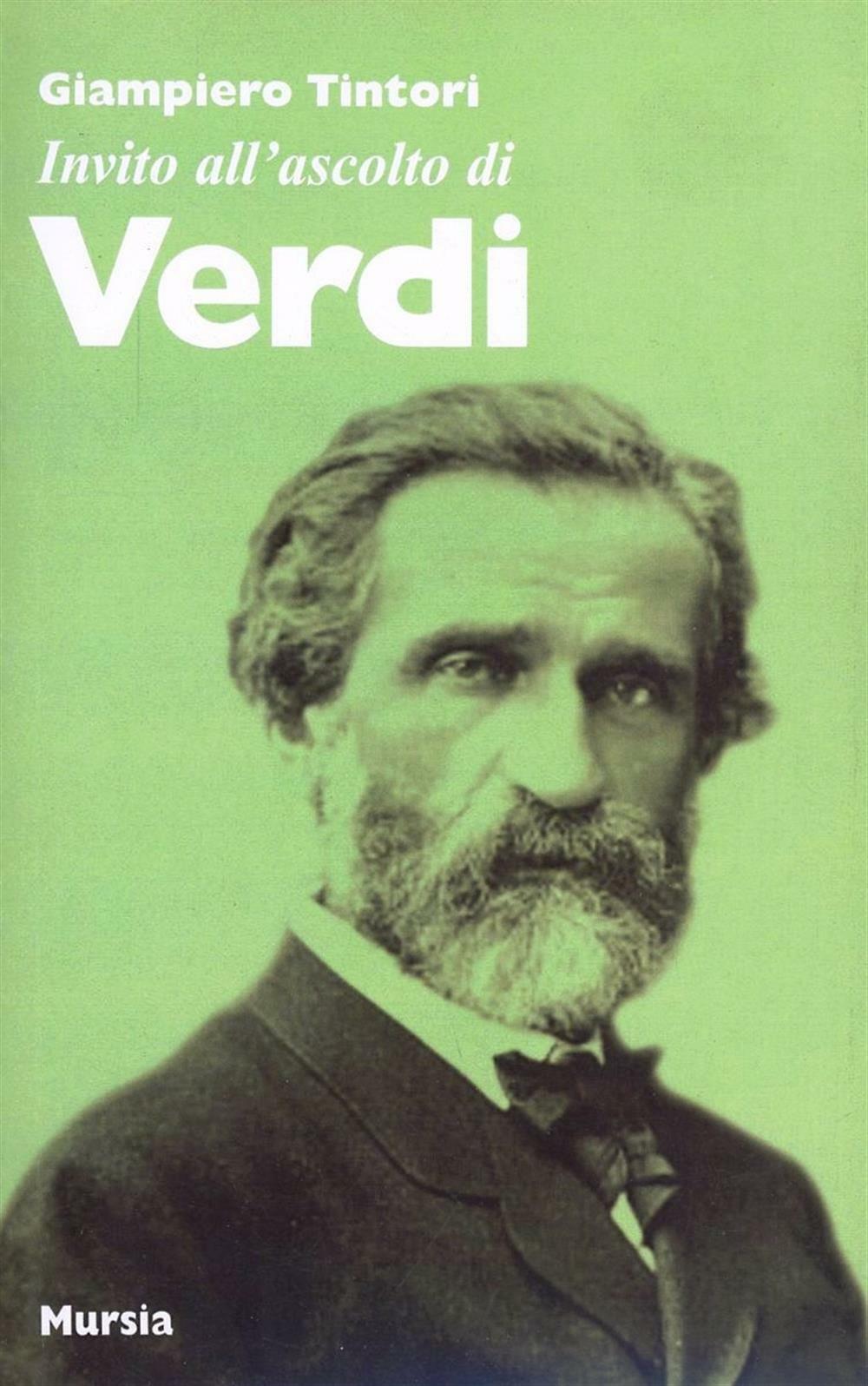 Invito all'ascolto di Verdi - Tintori Giampiero