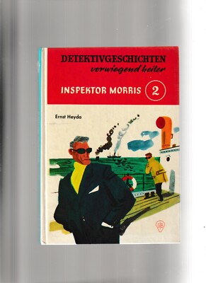 Detektivgeschichten vorwiegend heiter. Inspektor Morris 2 von Ernst Heyda