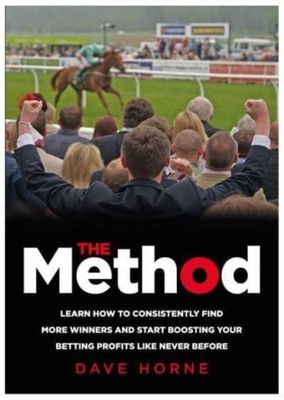The Method: Learn how to consistently find more winners  by Dave Horne PAPERBACK