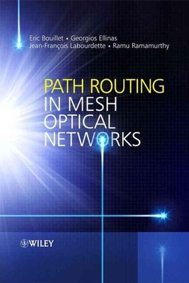 Path Routing in Mesh Optical Networks by Eric Bouillet (English) Hardcover Book