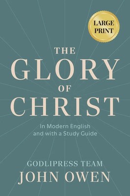 Godlipress Team | John Owen The Glory of Christ | Taschenbuch | Englisch (2024)