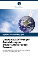 Vijayan Gurumurthy Iyer | Umweltauswirkungen Auswirkungen Bewertungsprozess...
