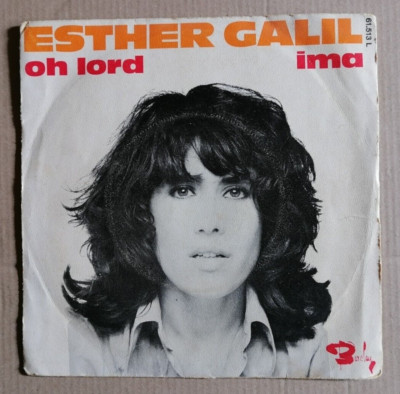 ESTHER GALIL Oh Lord / Ima 7'' 45T 1971 France BARCLAY 61513 Claude Engel VG/VG+