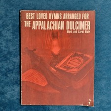 BEST LOVED HYMNS ARRANGED FOR THE APPALACHIAN DULCIMER ; ISBN 0-89461-001-5