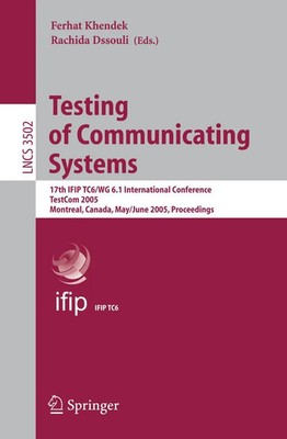 Ferhat Khendek (u. a.) | Testing of Communicating Systems | Taschenbuch (2005)
