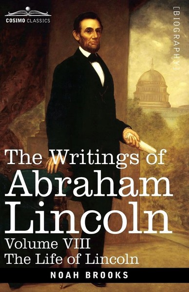 Noah Brooks (U. A.) | The Writings Of Abraham Lincoln | Taschenbuch | Englisch-image