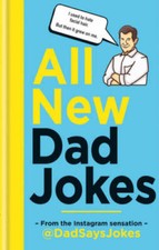 All new Dad jokes: From the Instagram sensation dadsaysjokes - Hardcover - GOOD