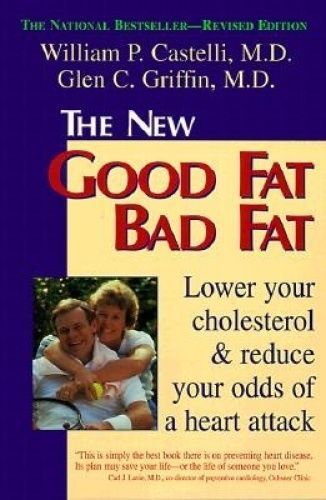 The New Good Fat Bad Fat: Lower Your Cholesterol and Reduce Your Odds of a Heart - Picture 1 of 1