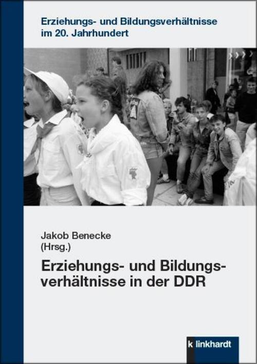 Thumbnail - Erziehungs- Und Bildungsverhältnisse In Der Ddr Jakob Benecke