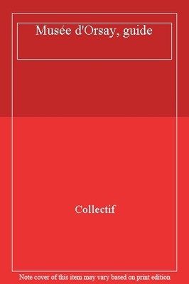 Musée d'Orsay, guide,Collectif