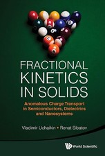 Fractional Kinetics In Solids: Anomalous Charge Transport In Semiconductors, Die