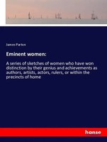 Eminent Women: James Parton Taschenbuch 564 S. Englisch 2020 Hansebooks
