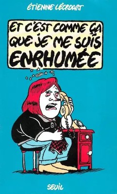Und c'so habe ich mich erkältet, Etienne Lécroart