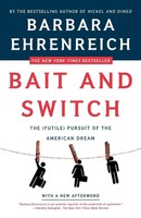 Bait And Switch The (Futile) Pursuit Of The American Dream Barbara Ehrenreich
